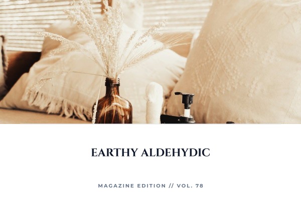 earthy aldehydic