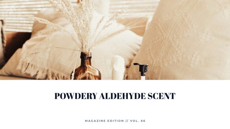 powdery aldehyde scent
