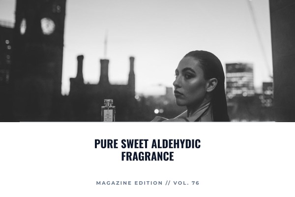 pure sweet aldehydic fragrance