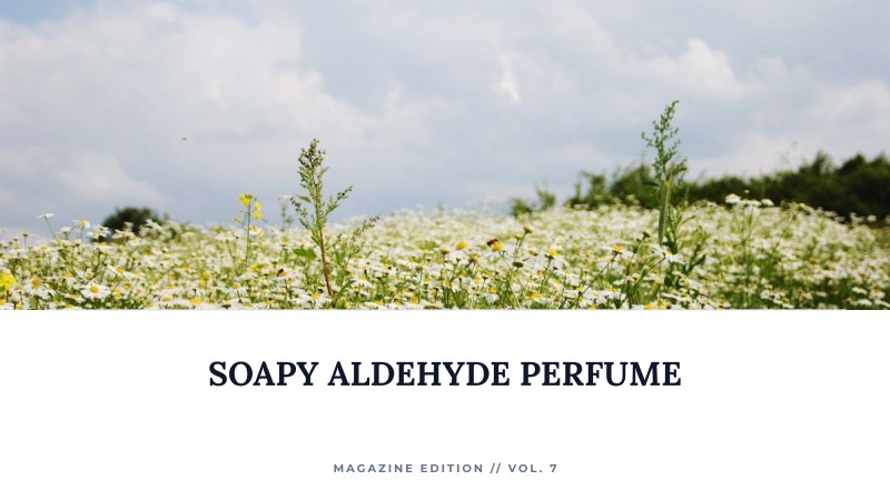 soapy aldehyde perfume